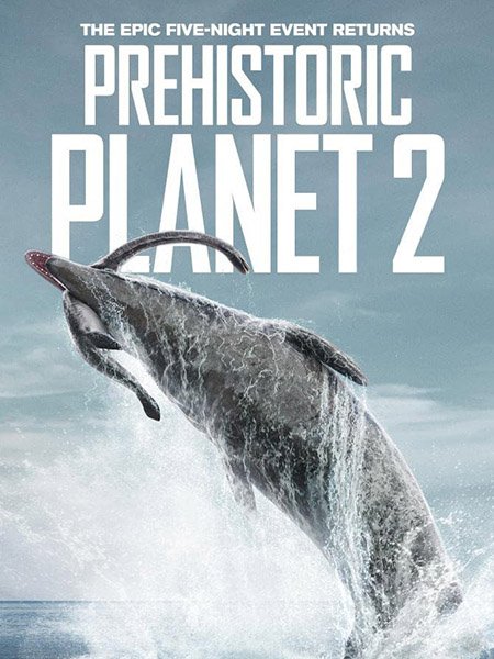 сериал Доисторическая планета (2 сезон) / Prehistoric Planet